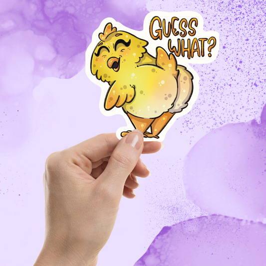 Guess What Chicken Butt Sticker
