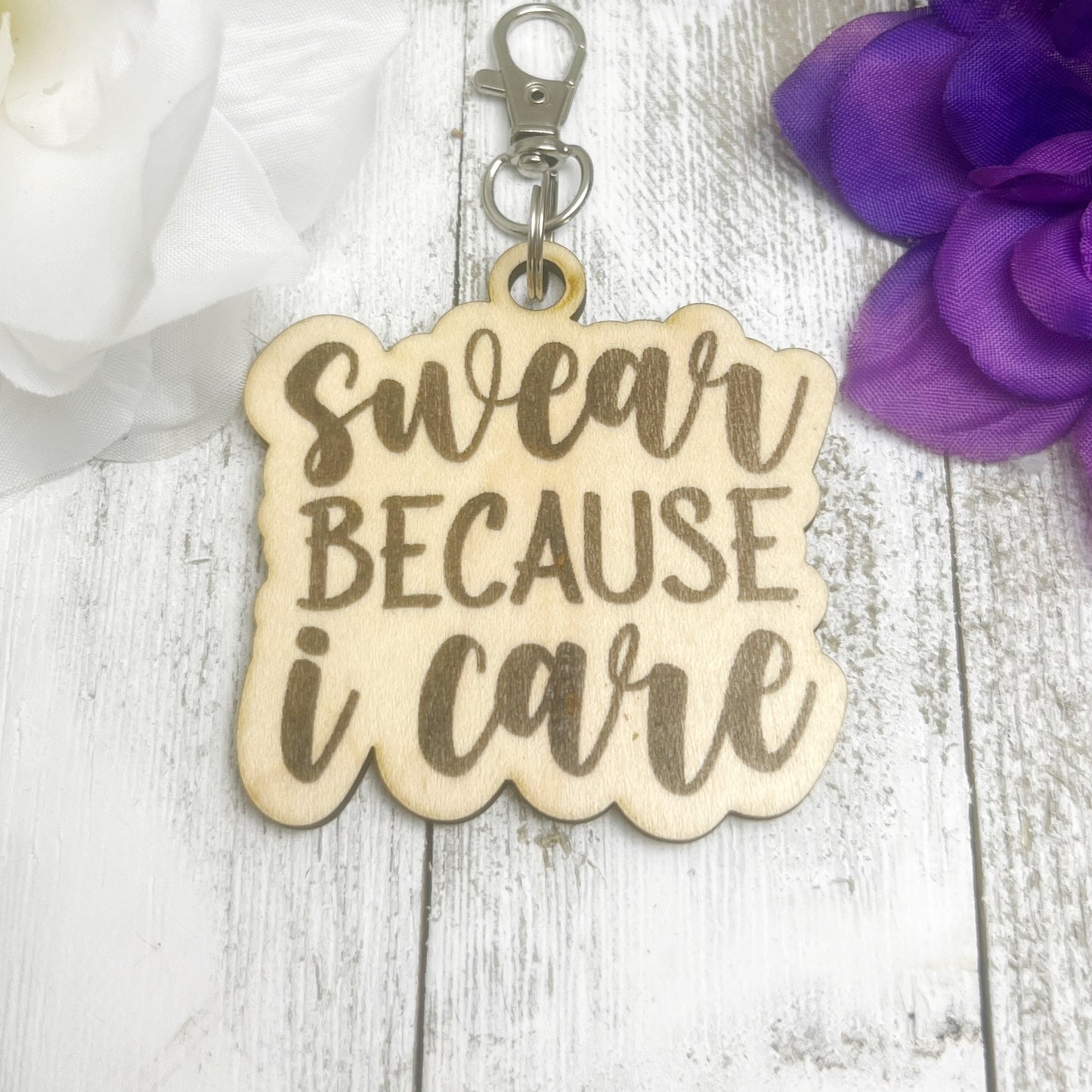 Swear Cause I Care Wooden Keychain