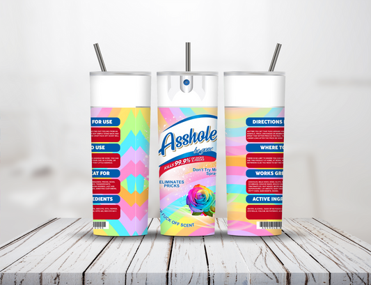 Asshole Be Gone Stainless Steel Tumbler