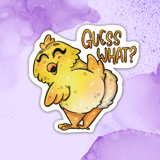 Guess What Chicken Butt Sticker