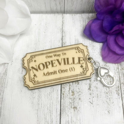 One Way to Nopeville Admission Ticket Wooden Keychain