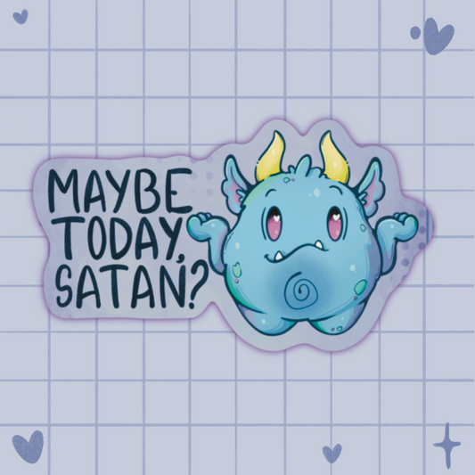 Maybe Today Satan Individual Sticker