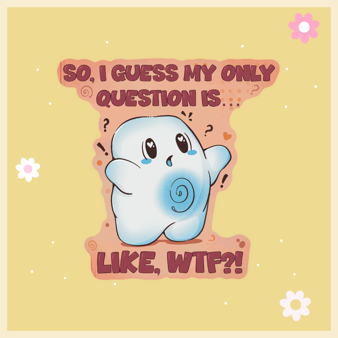 So I Guess My Only Question Is Like, WTF? Individual Sticker