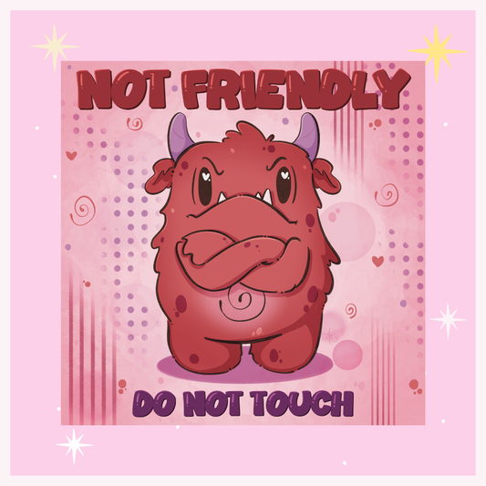 Not Friendly Do Not Touch Print