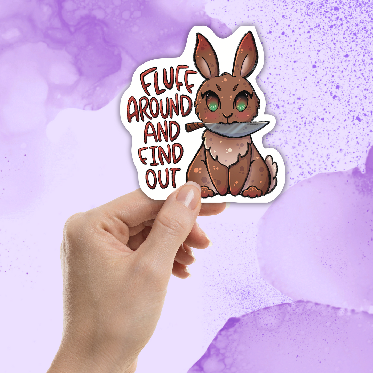 Fluff Around and Find Out Sticker