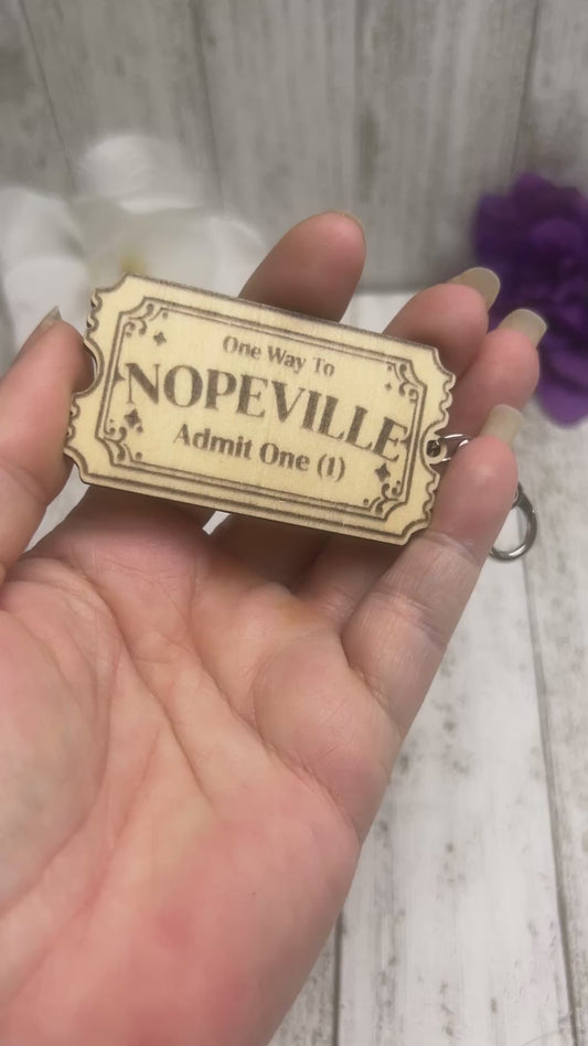 One Way to Nopeville Admission Ticket Wooden Keychain