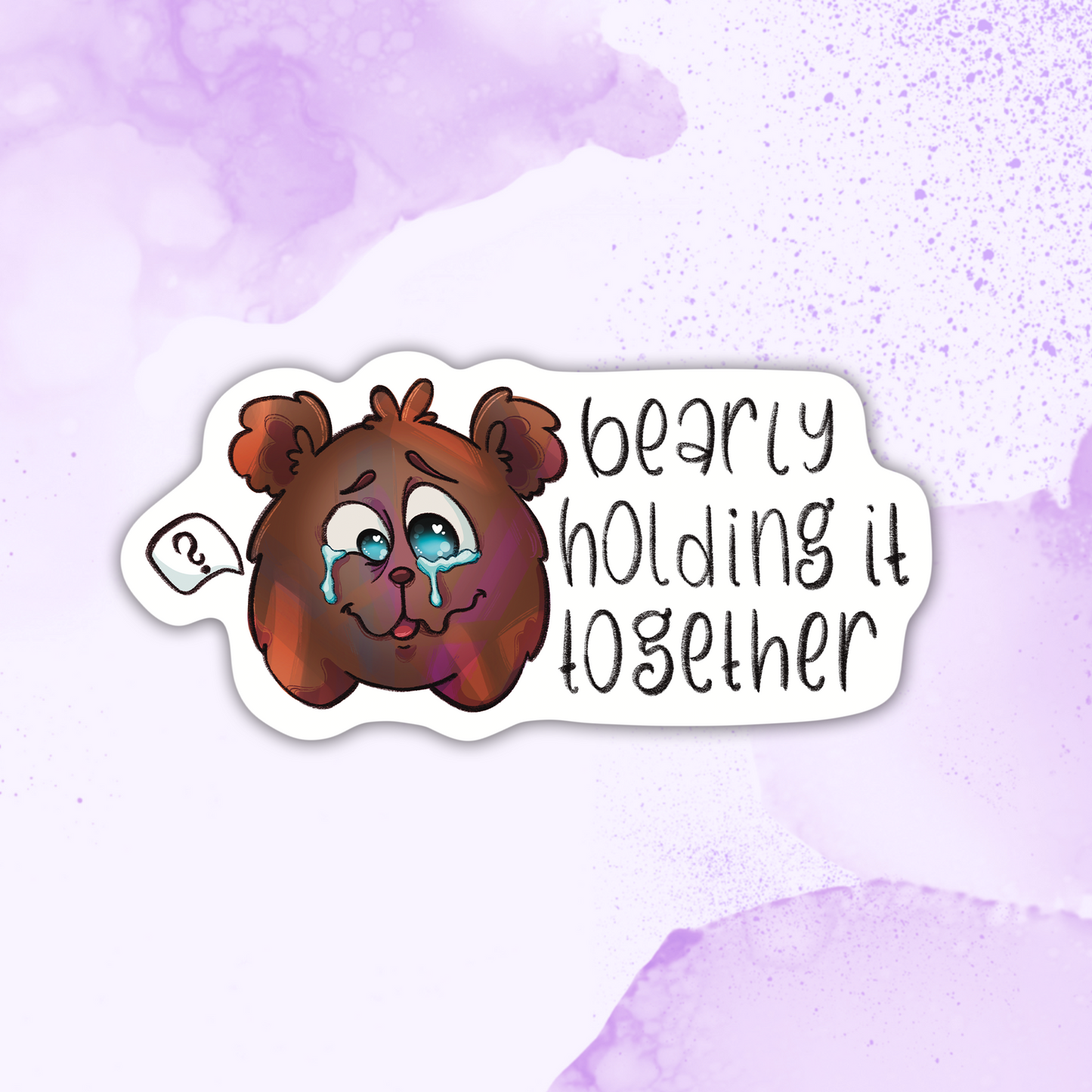 Bearly Holding it Together Sticker